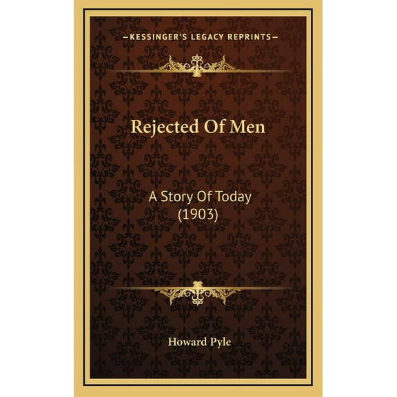 Rejected Of Men: A Story Of Today (1903) (Hardcover)
