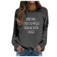 thumbnail image 2 of Women's Sweatshirts 2025 Sometimes I Talk To Myself Then We Both Laugh Sweatshirt Casual Pullover Sweatshirt for Women, 2 of 5