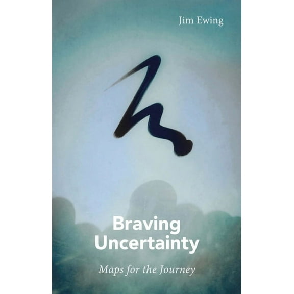 Braving Uncertainty, (Paperback)