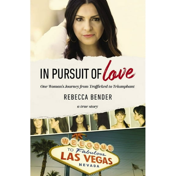 In Pursuit of Love: One Woman's Journey from Trafficked to Triumphant, (Paperback)