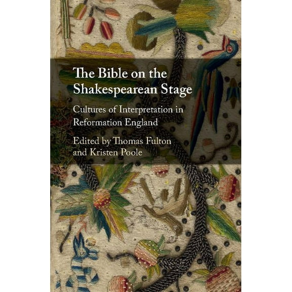 The Bible on the Shakespearean Stage, (Hardcover)