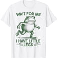 thumbnail image 1 of Wait for Me I Have Little Legs Camiseta, 1 of 2