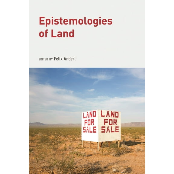Global Epistemics Epistemologies of Land, (Hardcover)
