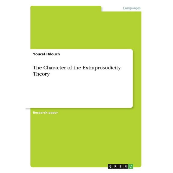 The Character of the Extraprosodicity Theory, (Paperback)