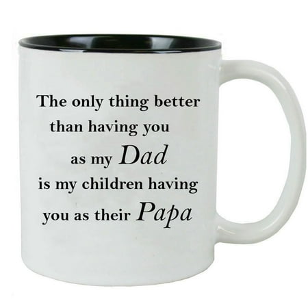 Things To Get My Dad For Christmas Only thing better than having you as my dad is my children having you as their papa - Ceramic Mug with Gift Box ()