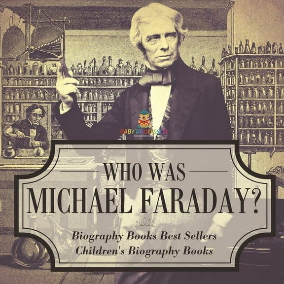 Who Was Michael Faraday? Biography Books Best Sellers Children's Biography Books, (Paperback)