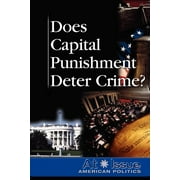 At Issue: Does Capital Punishment Deter Crime? (Paperback)