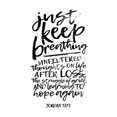 thumbnail image 1 of Pre-Owned Just Keep Breathing: Unfiltered Thoughts on Life After Loss, the Struggle of Grief, and Learning to Hope Again, 9781512796780, 1512796786, Paperback,, 1 of 1