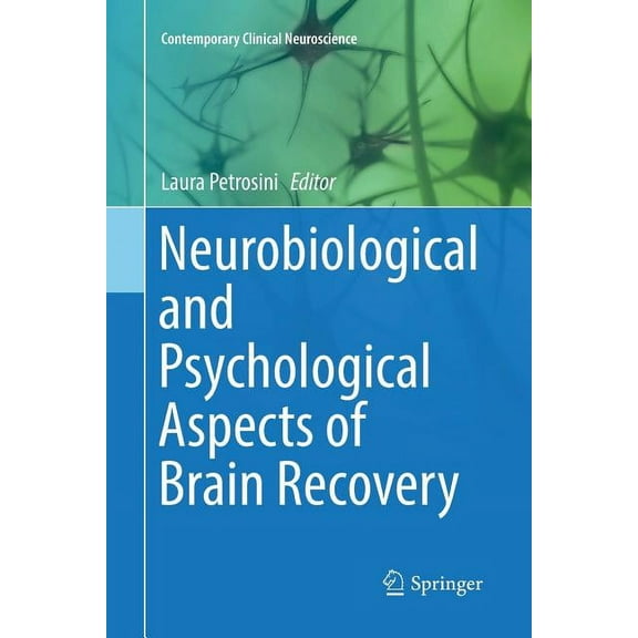 Contemporary Clinical Neuroscience Neurobiological and Psychological Aspects of Brain Recovery, (Paperback)