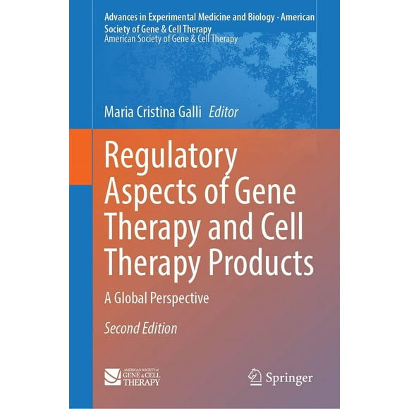 Aspects Réglementaires de la Thérapie Génique et des Produits de Thérapie Cellulaire: une Perspective Globale (Volume 1430)