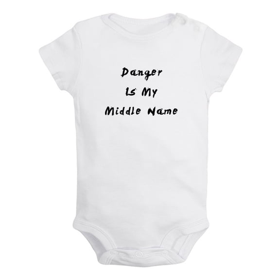 Danger Is My Middle Name Funny Rompers Newborn Baby Bodysuits Infant Jumpsuits Kids Cotton Graphic One-Piece Outfits