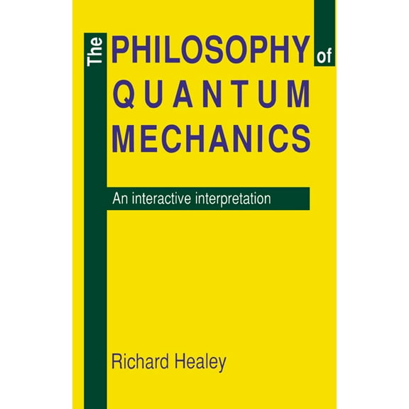The Philosophy of Quantum Mechanics: An Interactive Interpretation, (Hardcover)