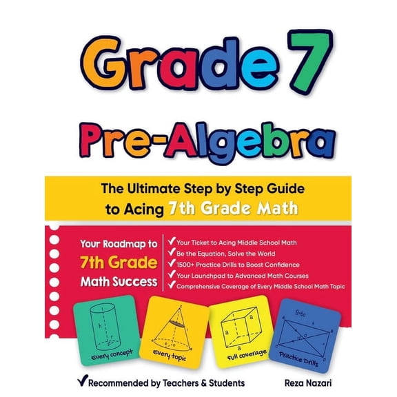 Grade 7 Pre-Algebra: The Ultimate Step by Step Guide to Acing 7th Grade Math, (Paperback)