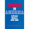 Drugs in America: A Social History, 1800-1980, Used [Paperback]