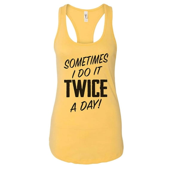 RB Clothing Co Women’s Ideal Racerback Soft Gym Tank Top“Sometimes I Do it Twice a Day!”