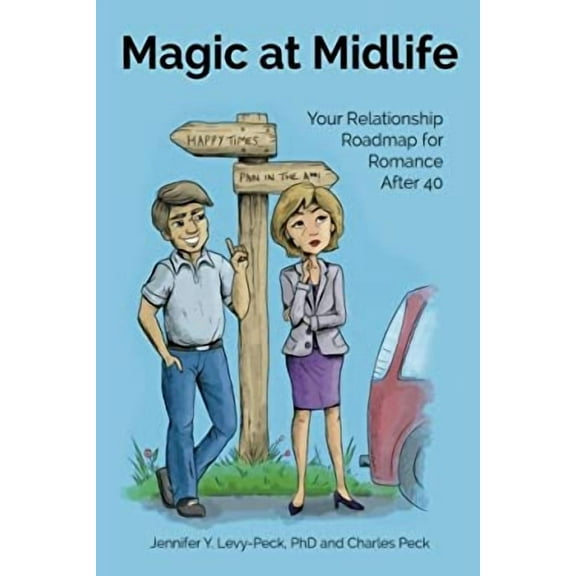 Magic at Midlife: Your Relationship Roadmap for Romance After 40