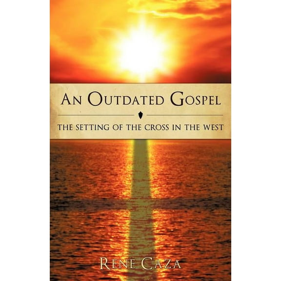 Outdated Gospel : The Setting of the Cross in the West