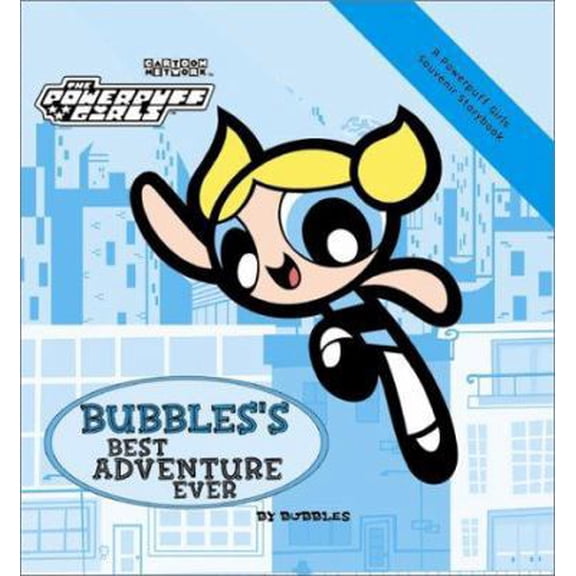 Pre-Owned Powerpuff Girls Souvenir Storybook #02: Bubbles' Best Adventure Ever (Powerpuff, Souvenir Storybook) (Hardcover) 0439264405 9780439264402