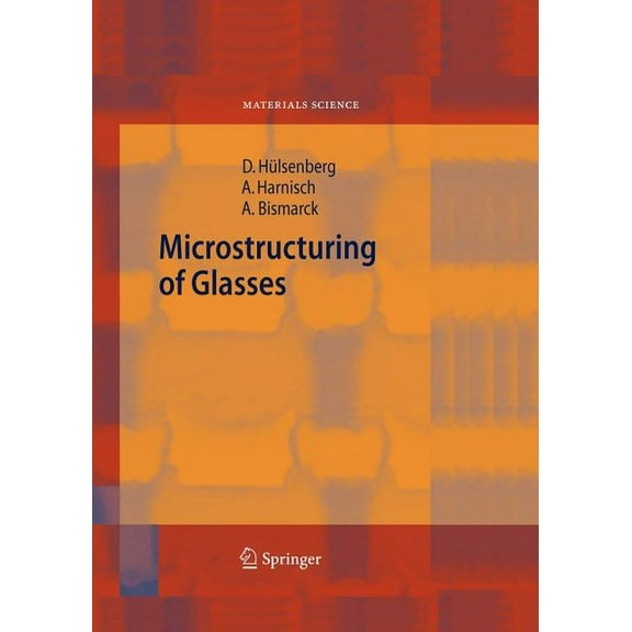 Springer Materials Science Microstructuring of Glasses, Book 87, (Paperback)