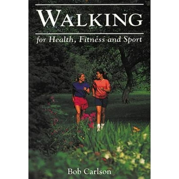 Pre-Owned Walking for Health, Fitness, and Sport (Paperback) 1555912362 9781555912369
