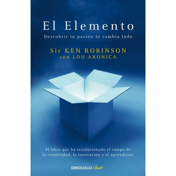 El Elemento: Descubrir tu pasión lo cambia todo / The Element: How Finding Your Passion Changes Everything (Paperback)