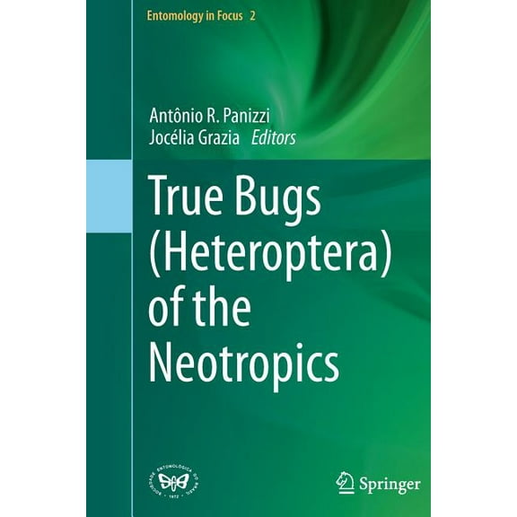 Entomology in Focus True Bugs (Heteroptera) of the Neotropics, Book 2, (Paperback)
