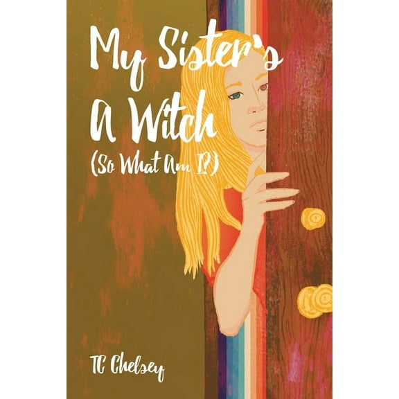 My Sister's a Witch (So What Am I?), (Paperback)