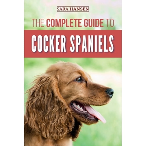 The Complete Guide to Cocker Spaniels (Paperback)