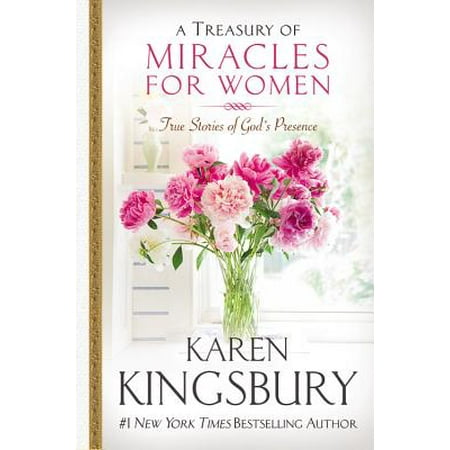 - A Treasury of Miracles for Women : True Stories of God's Presence Today