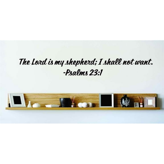 Family The Lord is my Shepherd Inspirational Religious Wall Decal Decoration Psalm 23:1–6 Inspirational Bible Verse Lasts Years and Easily Removable - Size: 3 In(W) x 10 In(H)