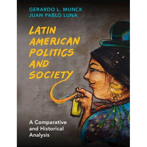 Latin American Politics and Society, (Paperback)