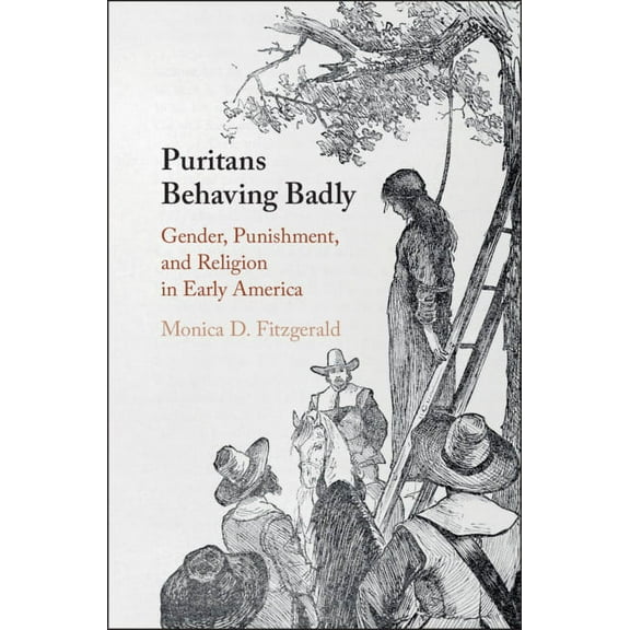 Puritans Behaving Badly, (Hardcover)