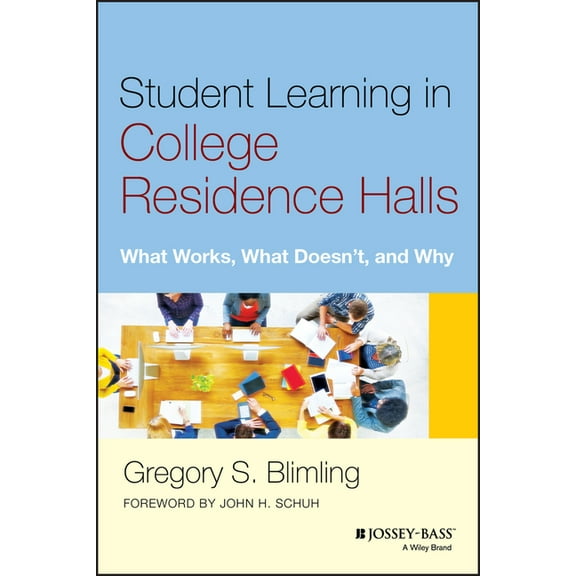 Student Learning in College Residence Halls: What Works, What Doesn't, and Why, (Hardcover)