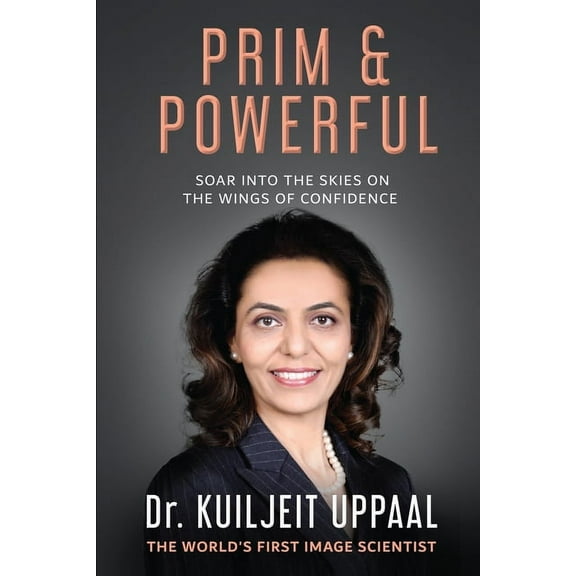 Prim & Powerful: Soar into the Skies on the Wings of Confidence (Paperback)