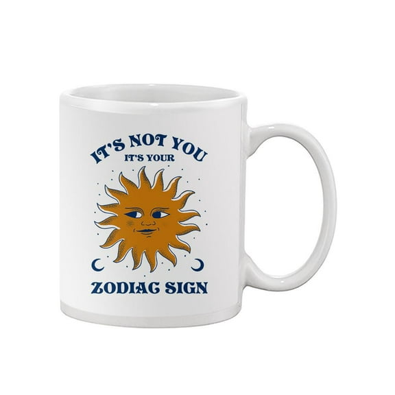 It's Your Zodiac Sign Mug - Smartprints Designs,