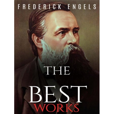 Frederick Engels: The Best Works - eBook