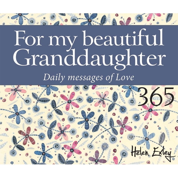 365 Great Days: For My Beautiful Granddaughter : Daily Messages of Love (Other)