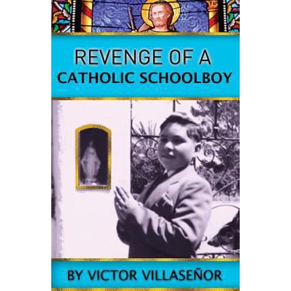 Pre-Owned Revenge of a Catholic Schoolboy (Paperback) 1941768105 9781941768105