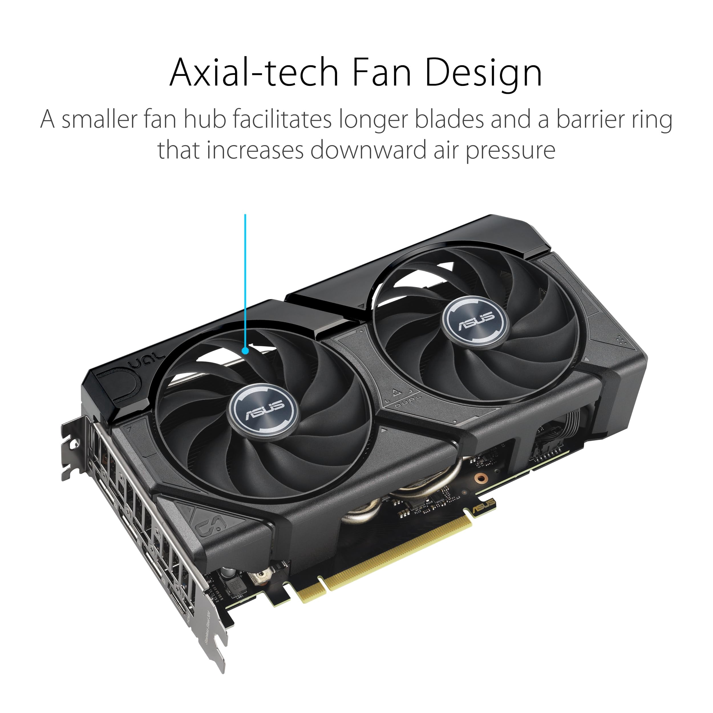 ASUS Dual GeForce RTX 4070 EVO OC Edition 12GB GDDR6X is designed for broad compatibility, with a 2.5-slot design, Axial-tech fan design, 0dB technology, Auto-Extreme Technology