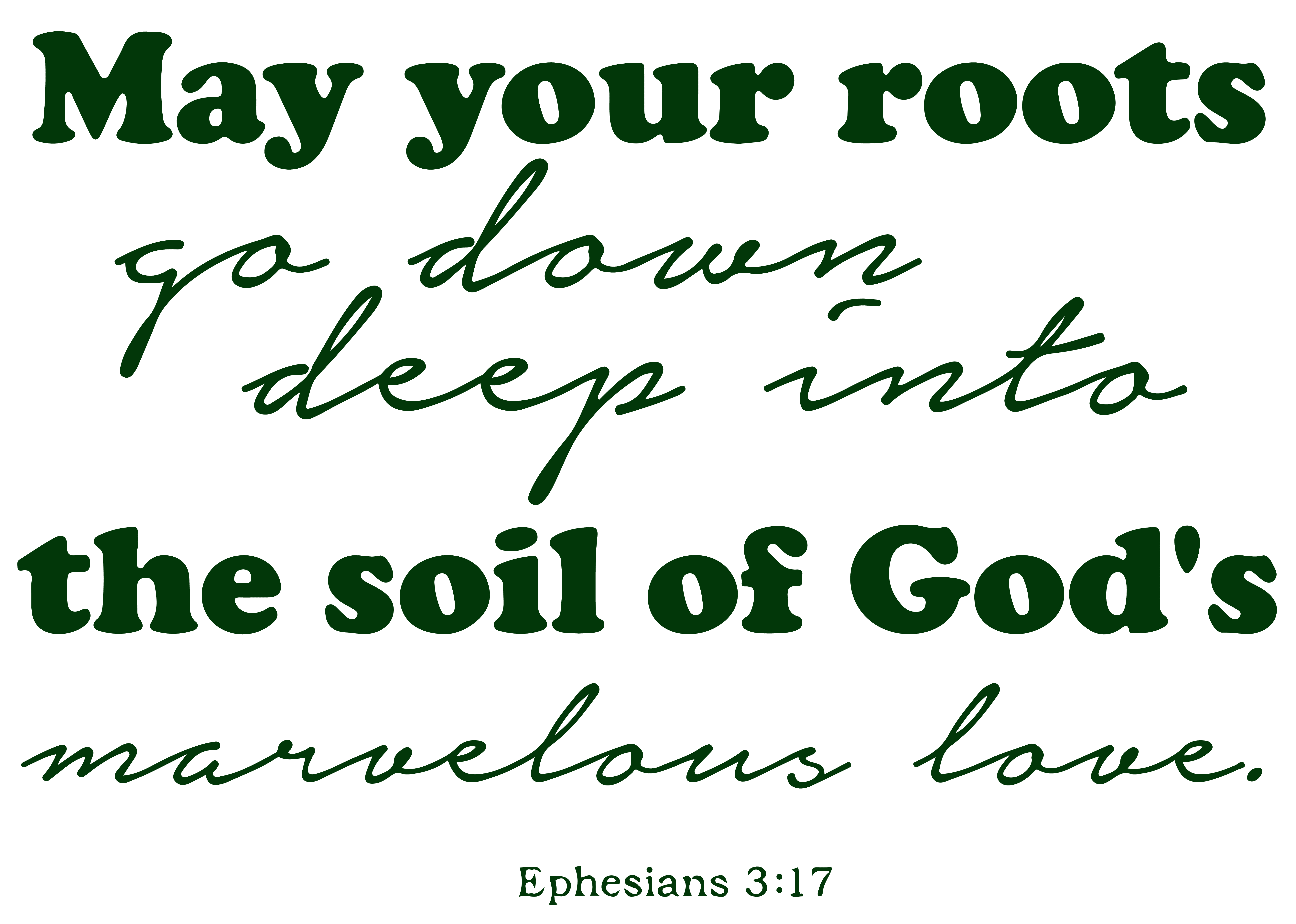 Ephesians 3 17 May Your Roots Go Down Deep Intoa Vinyl Decal Sticker Quote Small Forest Green Walmart Com Walmart Com