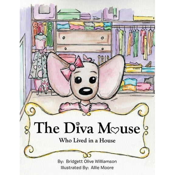The Diva Mouse Who Lived in a House
