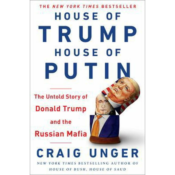 Pre-Owned House of Trump, House of Putin: The Untold Story of Donald Trump and the Russian Mafia (Hardcover) 152474350X 9781524743505