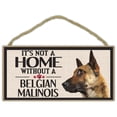 thumbnail image 1 of Wood Sign: It's Not A Home Without A BELGIAN MALINOIS | Dogs, Gifts, Decorations, 1 of 1