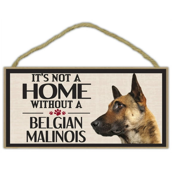 Wood Sign: It's Not A Home Without A BELGIAN MALINOIS | Dogs, Gifts, Decorations
