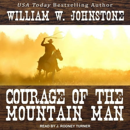 Mountain Man: Courage of the Mountain Man (Audiobook)