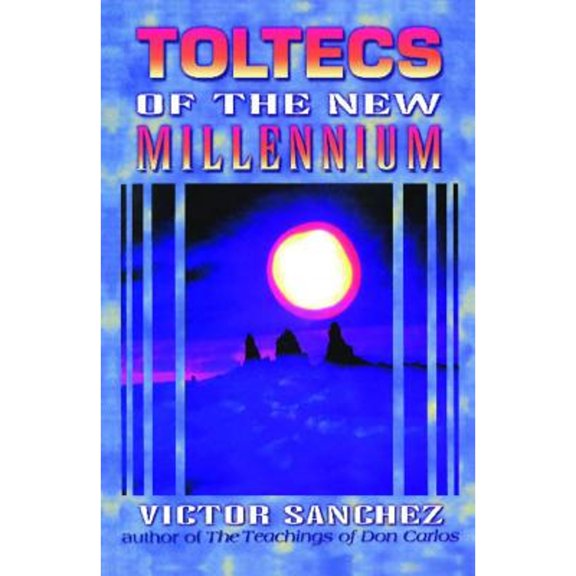Pre-Owned Toltecs of the New Millennium (Paperback) by Victor Sanchez