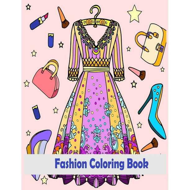 fashion coloring book Fun Fashion and Fresh Styles Coloring Book For