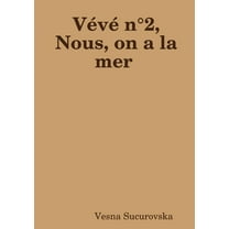 Vévé n°2, Nous, on a la mer, (Paperback)