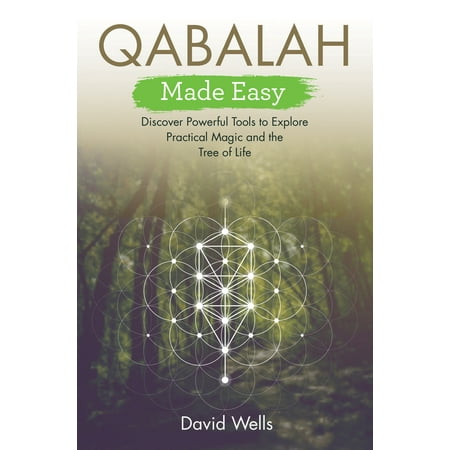 Powerful Magic - Qabalah Made Easy : Discover Powerful Tools to Explore Practical Magic and the Tree of Life