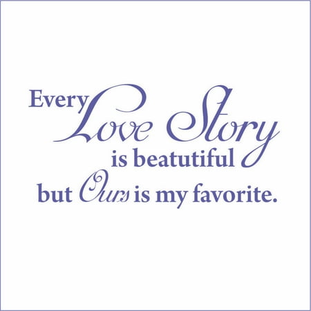 Every Love Story is Beautiful but Ours is My Favorite Vinyl Decal - Small - Royal Blue